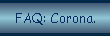 FAQ: Corona.