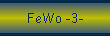 FeWo -3-