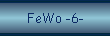 FeWo -6-