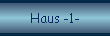 Haus -1-