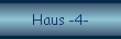 Haus -4-