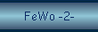 FeWo -2-