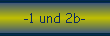 -1 und 2b-