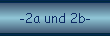 -2a und 2b-