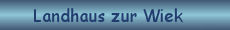 Klicken Sie hier und besichtigen das Landhaus zur Wiek auf Rgen!