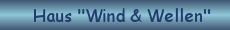 Klicken Sie hier und besichtigen das Ferienhaus Wind und Wellen auf Rgen!